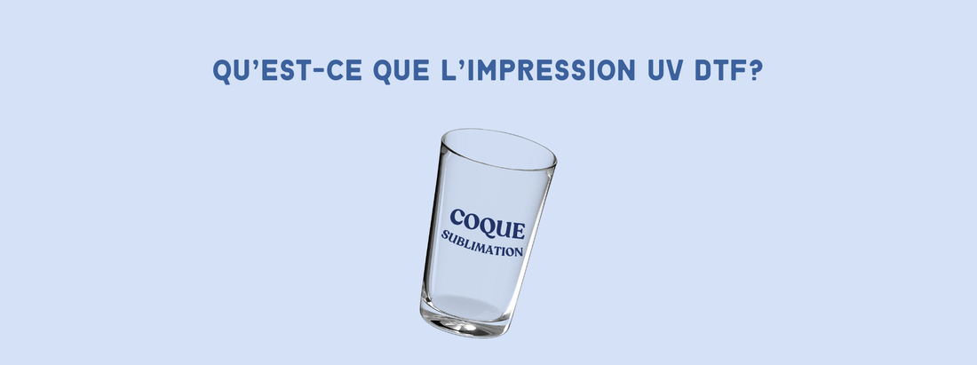 Qu'est-ce que l'impression UV DTF?